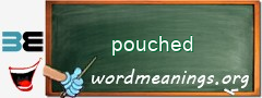 WordMeaning blackboard for pouched